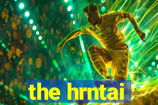 the hrntai